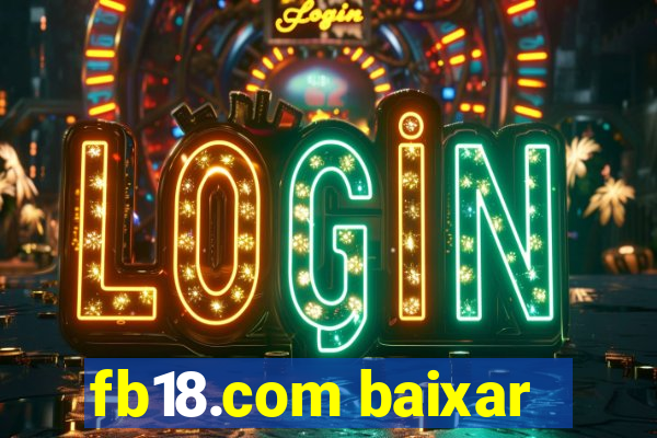 fb18.com baixar